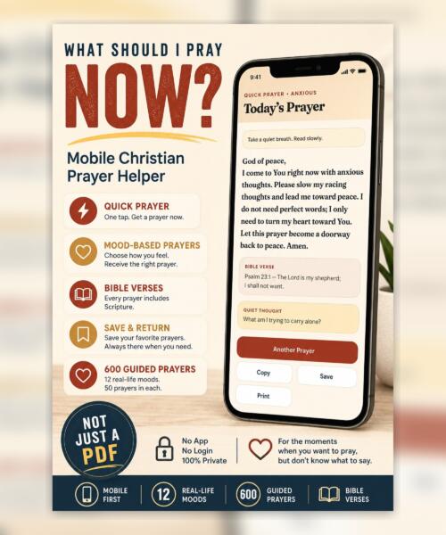 What Should I Pray Now? Mobile Christian Prayer Helper, Interactive HTML Prayer Tool, 600 Guided Prayers, Bible Verses, Not a PDF